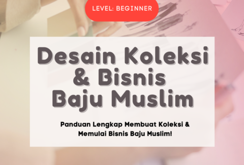 Kursus Online Membuat Koleksi Baju Muslim dan Bisnis Baju Muslim by ALKHANSAS Academy